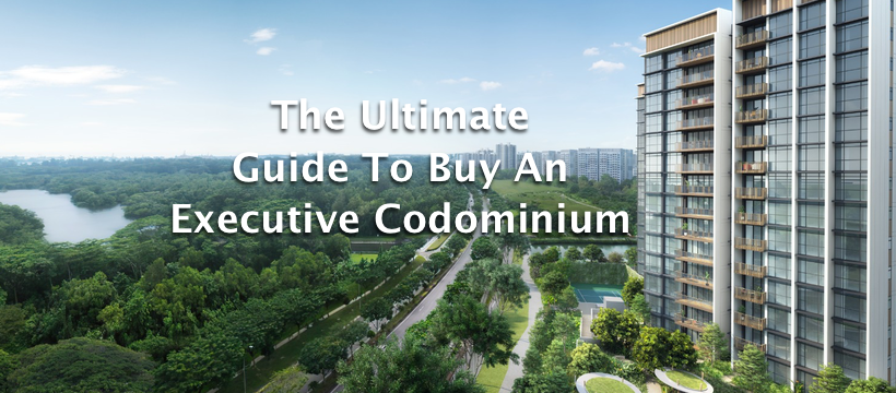 the ultimate guide to buy an Executive Condominium North Gaia
